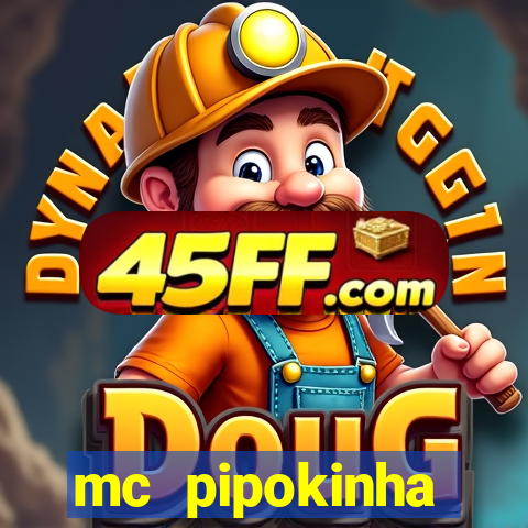 mc pipokinha privacy vazados